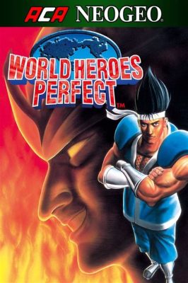 World Heroes Perfect: Een epische vechtpartij vol kleurrijke personages en over-the-top acties!